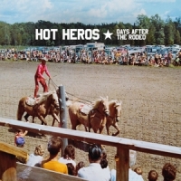 Hot Heroes Days After The Rodeo