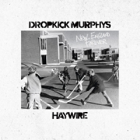 Dropkick Murphys & Haywire 617 New England Forever