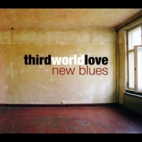 Third World Love New Blues