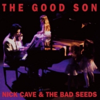 Cave, Nick & Bad Seeds Good Son