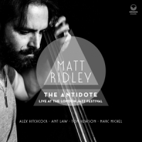 Ridley, Matt Antidote: Live At The London Jazz Festival