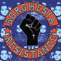 Borghesia Resistance