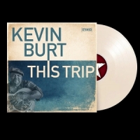 Burt, Kevin This Trip -coloured-