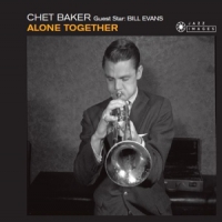 Baker, Chet & Bill Evans Alone Together