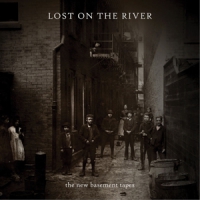New Basement Tapes Lost On The River