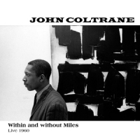 Coltrane, John Within And Without Miles