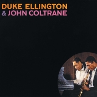 Ellington, Duke & John Coltrane Duke Ellington & John Coltrane