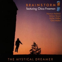 Chico Freeman & Brainstorm The Mystical Dreamer