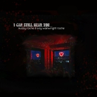 Roche, Suzzy & Lucy Wainwright Roche I Can Still Hear You