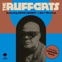 Ruffcats I Ain't Worried