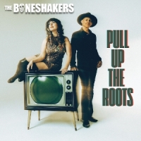 Boneshakers Pull Up The Roots -coloured-