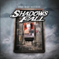 Shadows Fall The War Within