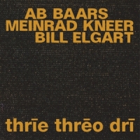 Baars, Ab -& Meinrad Kneer & Bill Eg Thrie Threo Dri