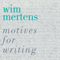 Mertens, Wim Motives For Writing
