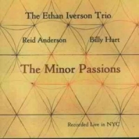 Iverson, Ethan -trio- Minor Passions
