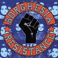 Borghesia Resistance