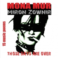 Mona Mur & Miron Zownir Those Days Are Over