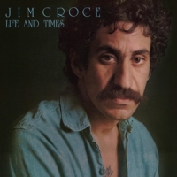 Croce, Jim Life & Times