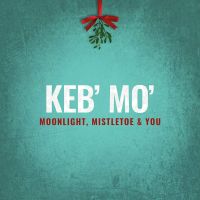 Keb'mo Moonlight, Mistletoe & You