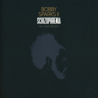 Sparks, Bobby Schizophrenia - The Yang Project