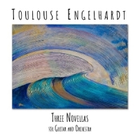 Engelhardt, Toulouse Three Novellas For Guitar And Orche