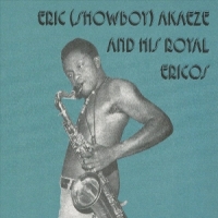 Eric (showboy) Akaeze & His Royal E Ikoto Rock