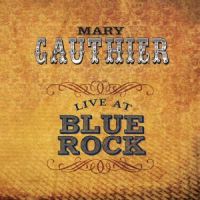 Gauthier, Mary Live At Blue Rock