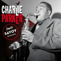 Parker, Charlie Complete Savoy Sessions