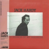 Jack Hardy The Mirror Of My Madness