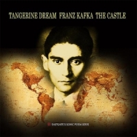 Tangerine Dream Franz Kafka - The Castle