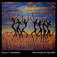 Thompson, Isaiah J. The Power Of The Spirit