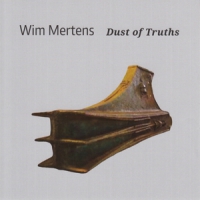 Mertens, Wim Dust Of Truths