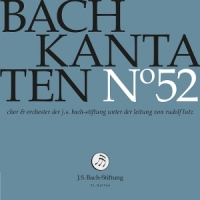 Chor Der J. S. Bach-stiftung Bach Kantaten No. 52