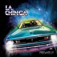La Chinga Freewheelin'