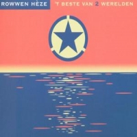 Rowwen Heze Beste Van 2 Werelden