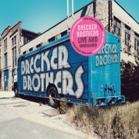 Brecker Brothers, The Live And Unreleased
