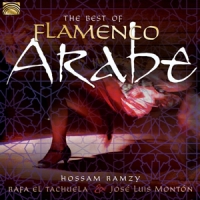 Ramzy, Hossam & Rafa El Tachuela, Jos The Best Of Flamenco Arabe