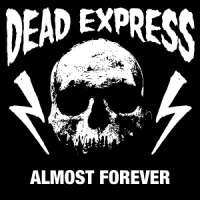 Dead Express Almost Forever