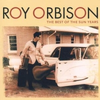 Orbison, Roy Best Of The Sun Years