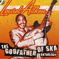 Aitken, Laurel Anthology - The Godfather Of Ska