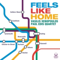 Xenopoulos, Vasilis & Paul Edis Feels Like Home