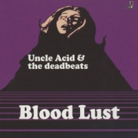 Uncle Acid & The Deadbeats Blood Lust