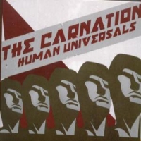 Carnation, The Human Universals