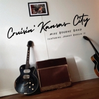 Bourne, Mike -band- Cruisin  Kansas City
