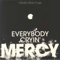 Vibration Black Finger Everybody Cryin' Mercy