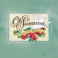 Oh Susanna Soon The Birds