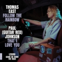 East, Thomas & Paul Johnson Follow The Rainbow / That I Love You