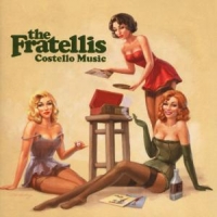 Fratellis, The Costello Music