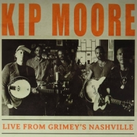 Moore, Kip Live From Grimey S Nashville