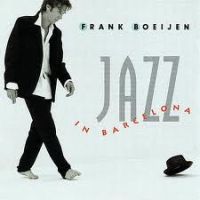 Boeijen, Frank Jazz In Barcelona
